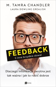 Feedback (i inne brzydkie słowa), M. Tamra Chandler, Laura Dowling Grealish