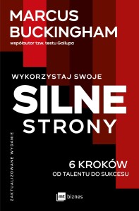 Wykorzystaj swoje silne strony, Marcus Buckingham