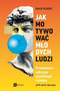 Jak motywować młodych ludzi, David Yeager
